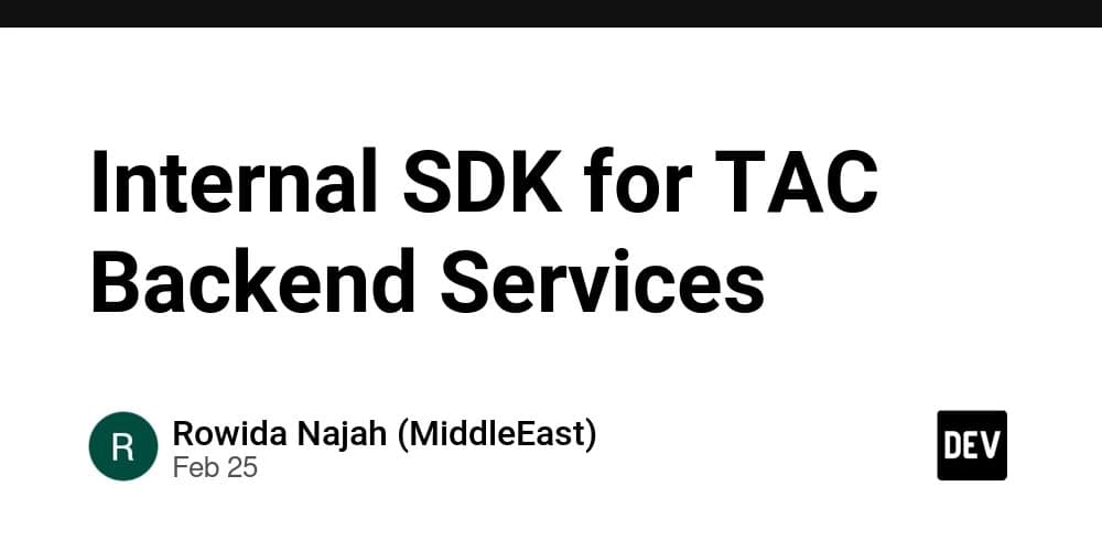 Building Internal SDKs: The TAC Backend Services Pattern