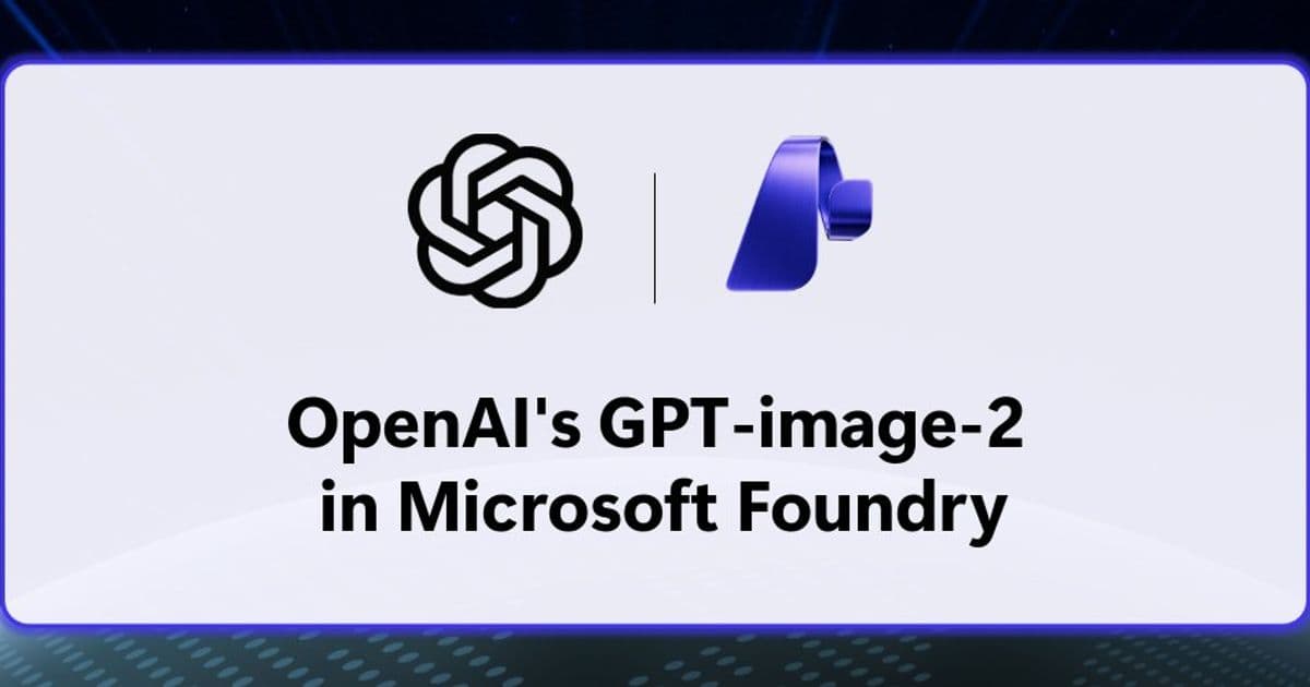 Microsoft Foundry Gets GPT-image-2: Enterprise-Grade Visual AI Arrives