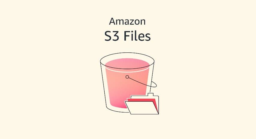 AWS S3 Files Bridges Object Storage and File Systems, Eliminating Traditional Tradeoffs