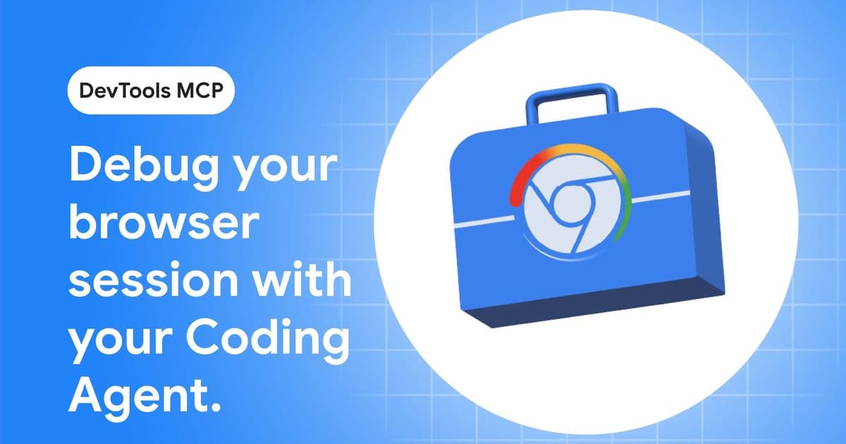Chrome DevTools Bridges Gap Between Manual Debugging and AI Assistants