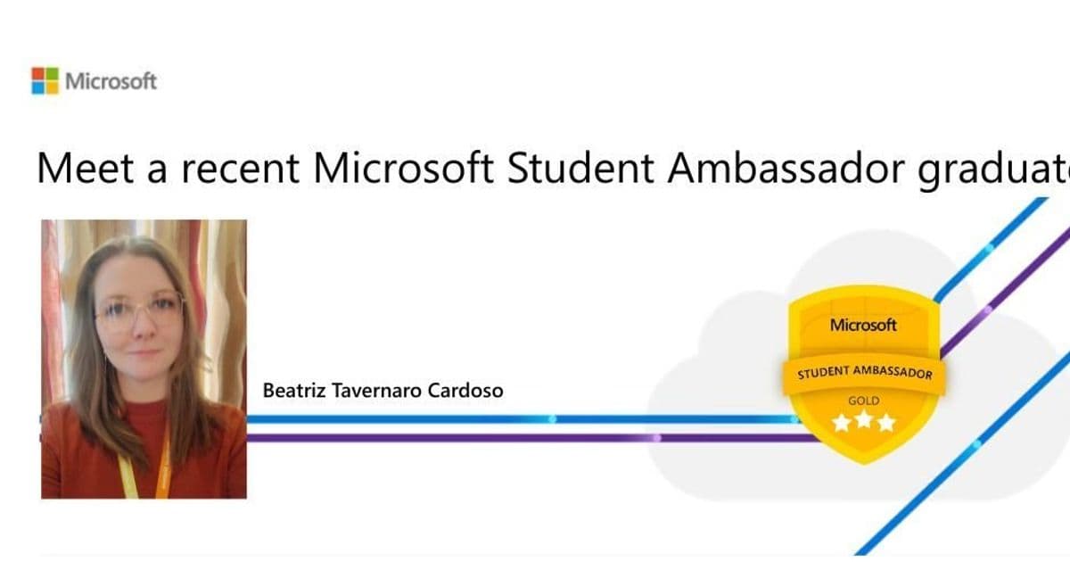 From Student Ambassador to AI Leader: Beatriz Tavernaro Cardoso's Journey with Microsoft