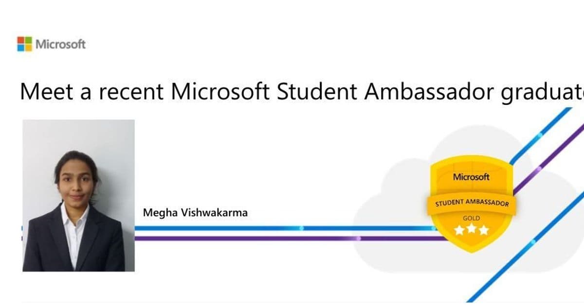 From Student Ambassador to AI Leader: Megha Vishwakarma's Journey with Microsoft