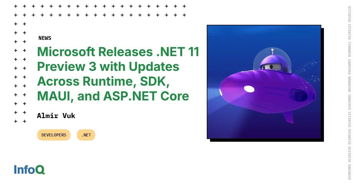 .NET 11 Preview 3: Advancing Cloud-Native Development with Async Improvements and Native AOT Support