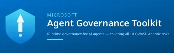 Microsoft's Agent Governance Toolkit Aims to Secure AI Agents Against 10 Critical Risks