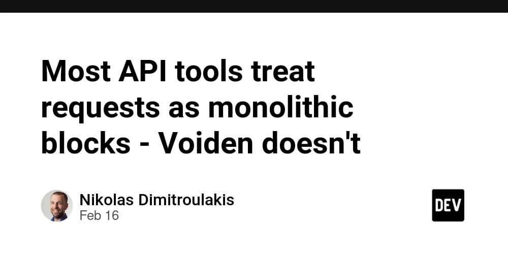 Voiden: Breaking Down API Requests Into Composable Building Blocks