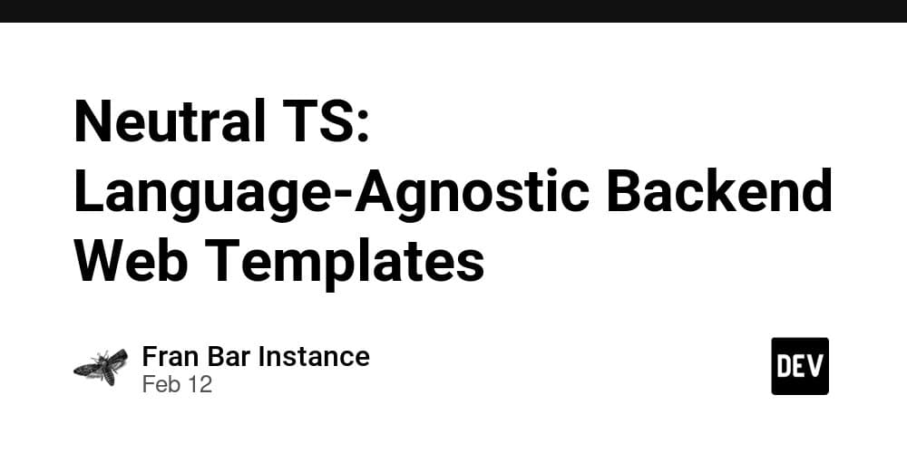 Neutral TS: Language-Agnostic Backend Web Templates