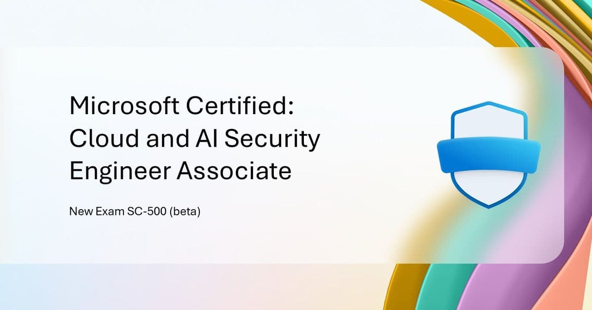 Microsoft Introduces Cloud and AI Security Engineer Associate Certification (Exam SC‑500 Beta)