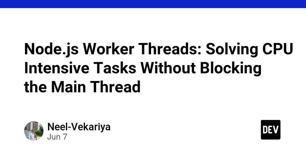 Node.js Worker Threads: Offloading CPU‑Heavy Work to Keep the Event Loop Free