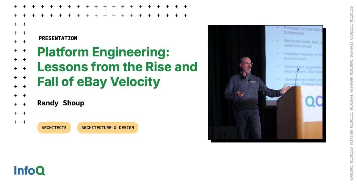 Platform Engineering: Lessons from the Rise and Fall of eBay Velocity