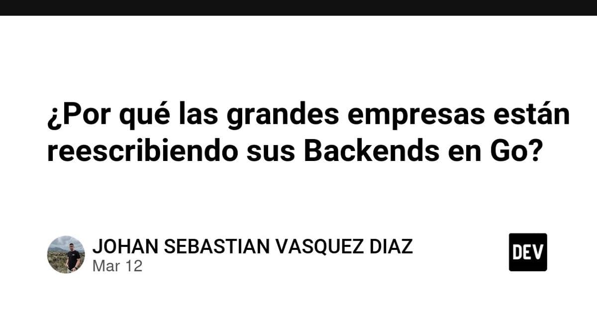 Why Big Companies Are Rewriting Their Backends in Go 🚀