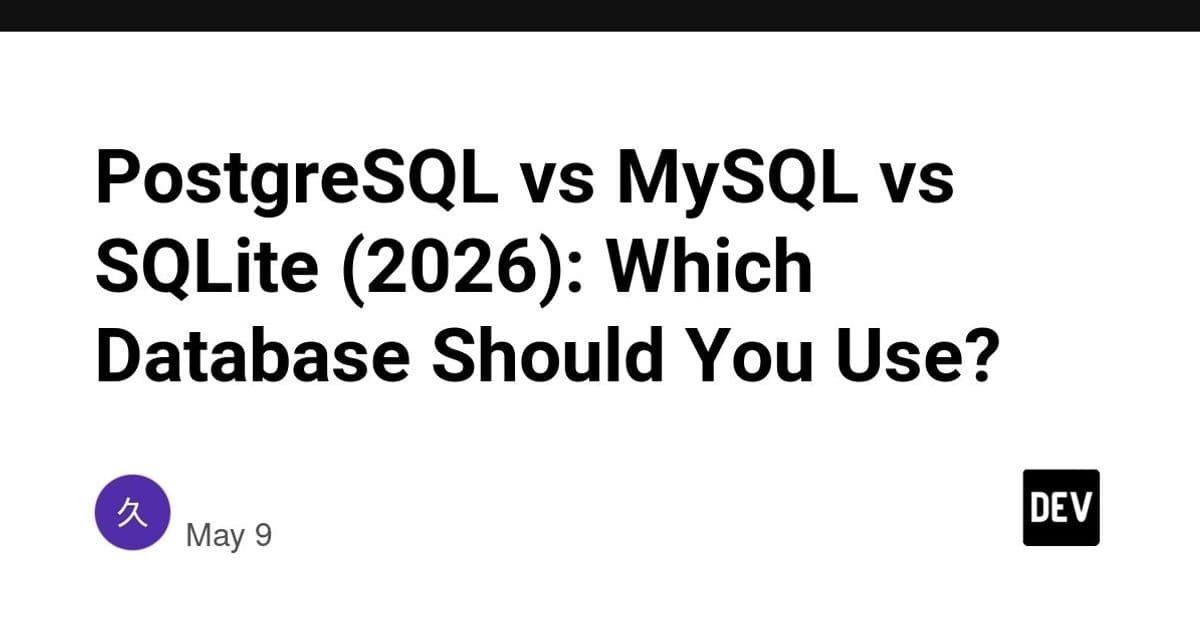 PostgreSQL vs MySQL vs SQLite (2026): Choosing the Right Relational Store for Your Project