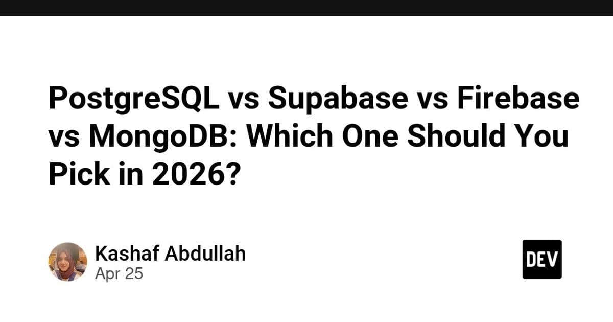 PostgreSQL vs Supabase vs Firebase vs MongoDB: Choosing the Right Database for 2026