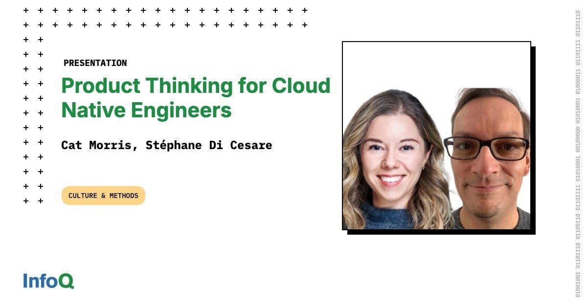 Product Thinking for Cloud Native Engineers: From Cost Centers to Value Drivers