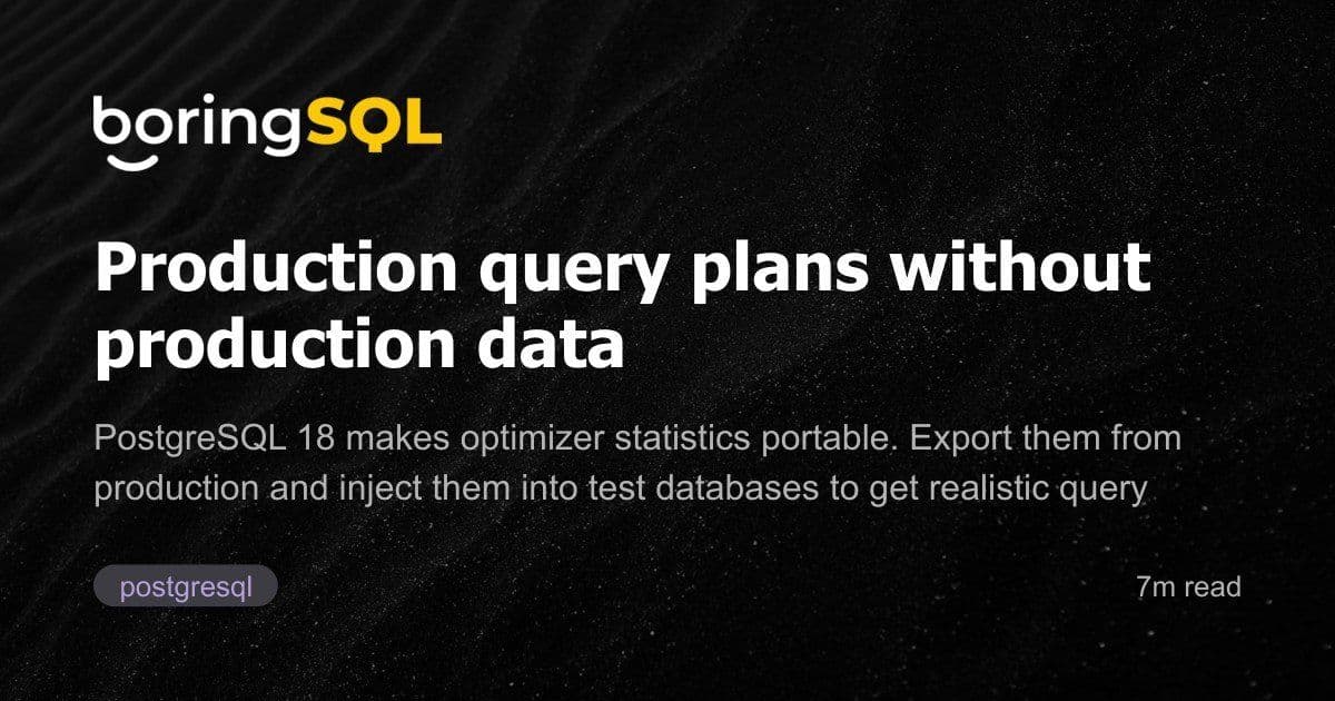 Production query plans without production data | boringSQL