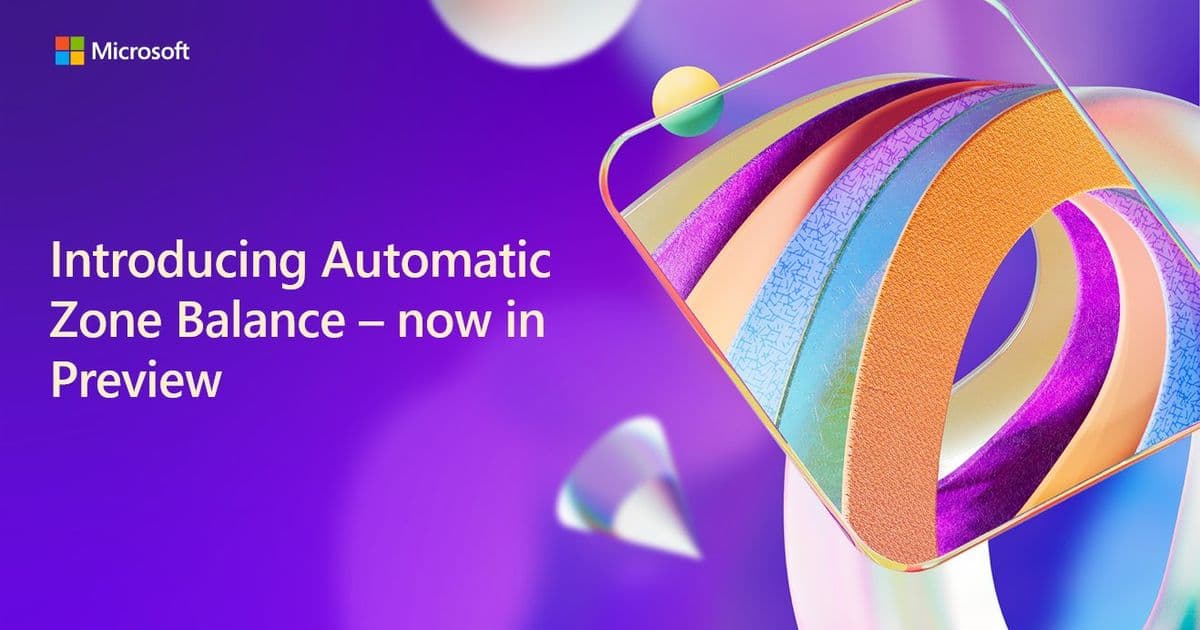 Azure's Automatic Zone Balance for Virtual Machine Scale Sets Enters Public Preview