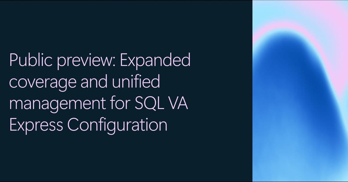 Microsoft Expands SQL Vulnerability Assessment Express Configuration to Additional Azure Services with Unified Management API