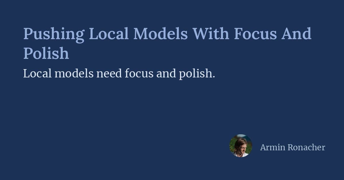 Local AI Models: Closing the Gap Between Runnable and Polished