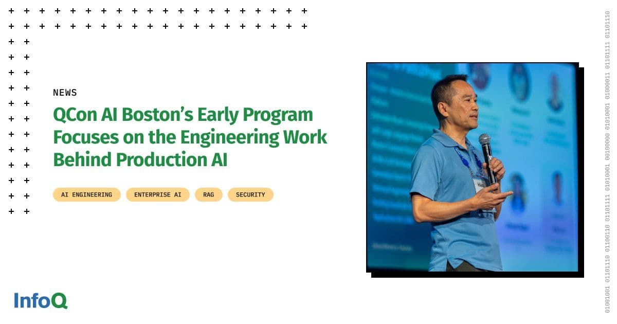 Engineering Production AI: QCon AI Boston 2026 Focuses on the Practical Challenges of Deploying AI Systems