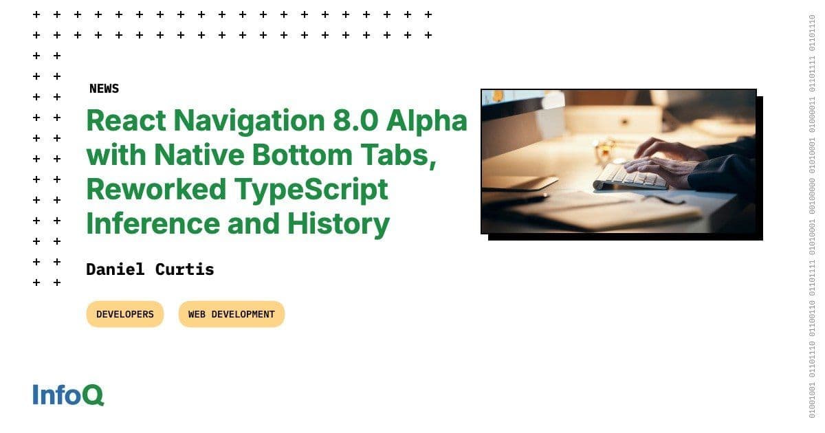 React Navigation 8.0 Alpha: Native Bottom Tabs, Enhanced TypeScript, and Improved History Management