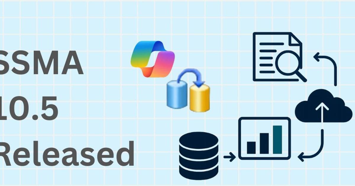 SSMA v10.5: AI-Powered Modernization and Enhanced Reliability for Cloud Database Migrations