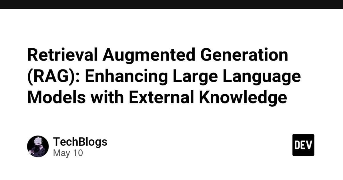 Retrieval Augmented Generation: Bridging LLMs with External Knowledge