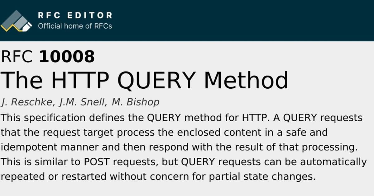 RFC 10008 gives HTTP a safe query method