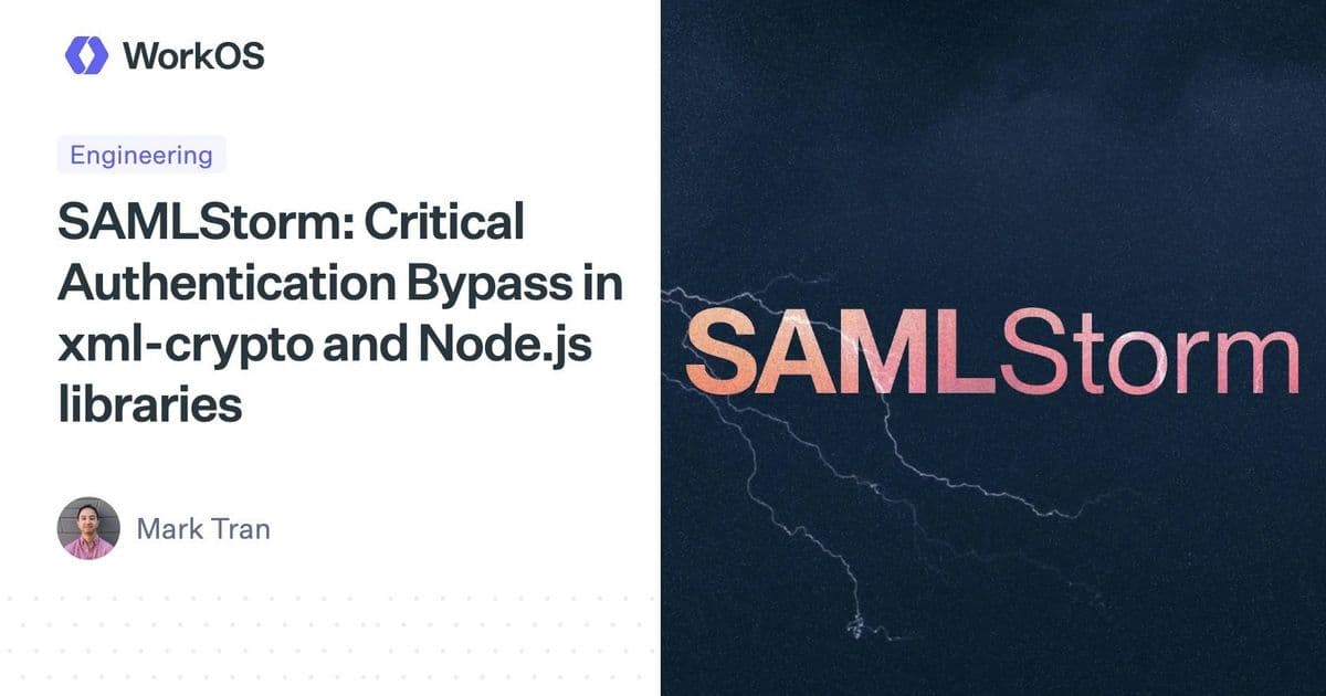 SAMLStorm: Critical Authentication Bypass Rocks Node.js Ecosystem