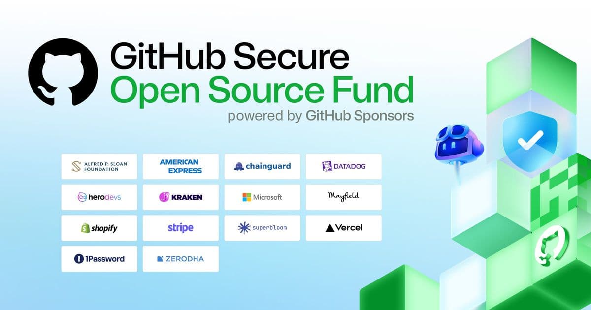 67 Open Source Projects Strengthened Through GitHub Secure Open Source Fund