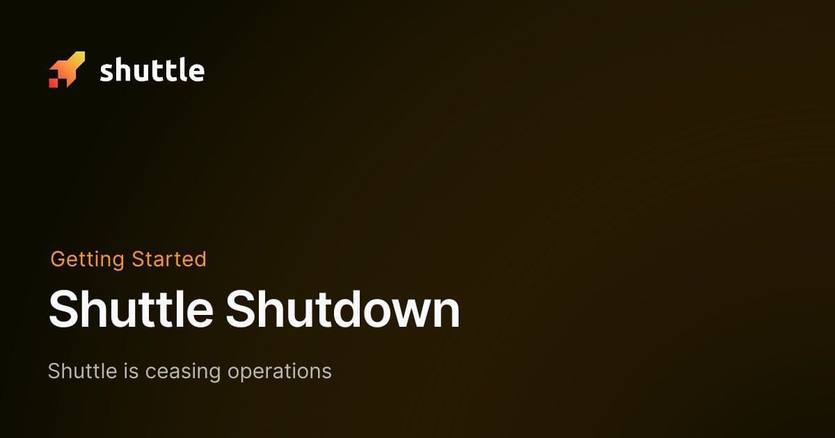 Shuttle Cloud Development Platform Announces Shutdown, Urges Developer Migration