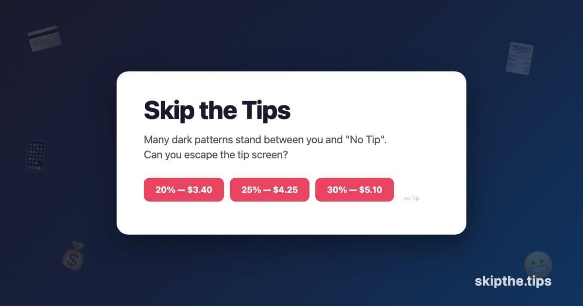 Skip the Tips Exposes the Dark Patterns Behind Modern Tipping Screens