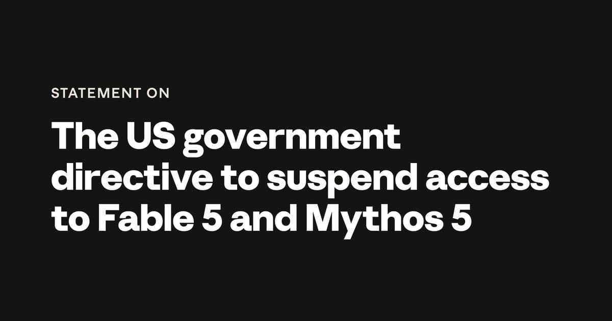 Anthropic Says US Ordered Fable 5 and Mythos 5 Offline Over a Narrow Jailbreak Claim