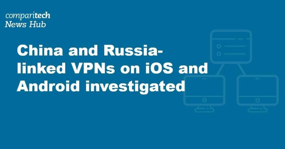 Stealthy Ties: Investigation Uncovers Chinese and Russian Links in Top Free VPN Apps