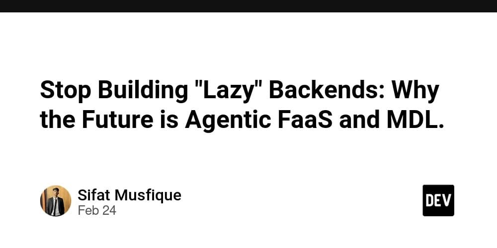 Stop Building "Lazy" Backends: Why the Future is Agentic FaaS and MDL
