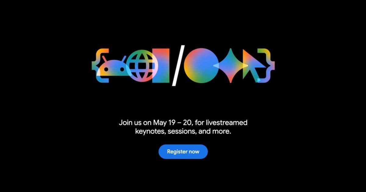 Google I/O 2026 Dates Announced: May 19-20 in Mountain View with AI Focus