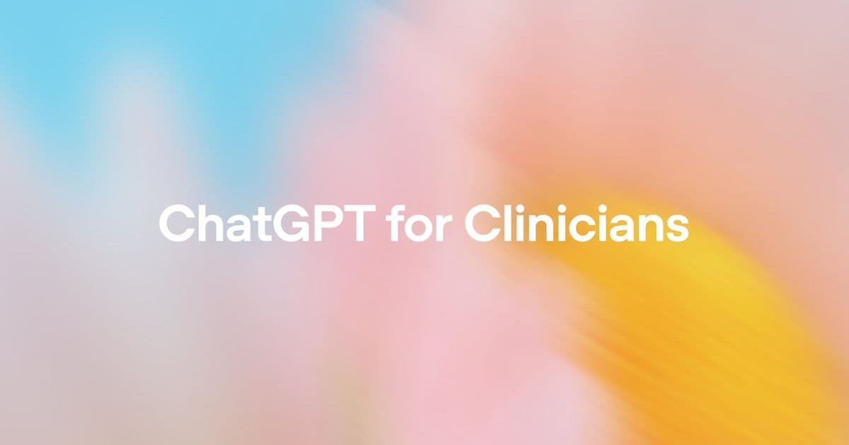 OpenAI Expands into Healthcare with ChatGPT for Clinicians