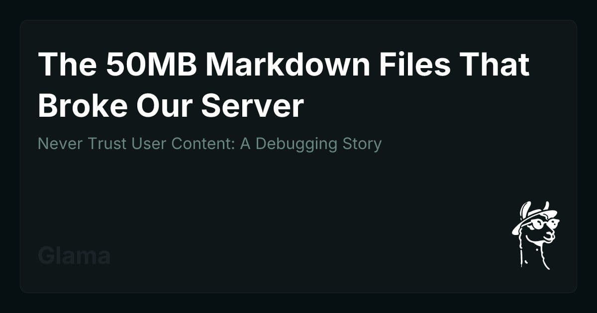 The 50MB Markdown Files That Broke Our Server: A Debugging Tale