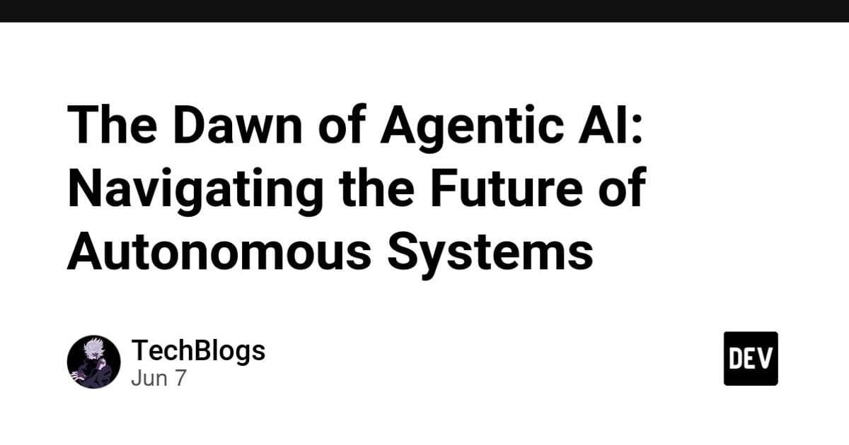 The Dawn of Agentic AI: Navigating the Future of Autonomous Systems
