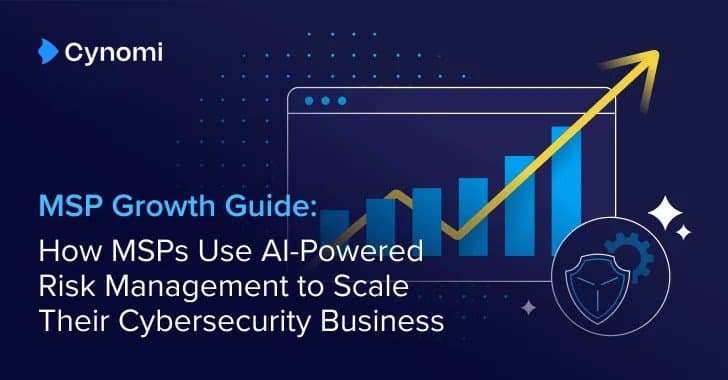 The MSP Guide to Using AI-Powered Risk Management to Scale Cybersecurity