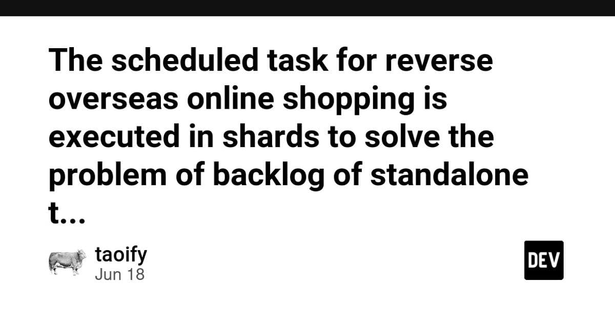 Sharded Scheduled Tasks Fix Order Backlog in Cross-Border E-Commerce Systems