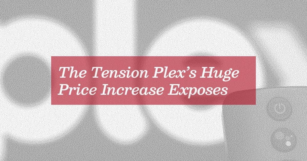 When Plex’s Lifetime Pass Became a Luxury Ticket