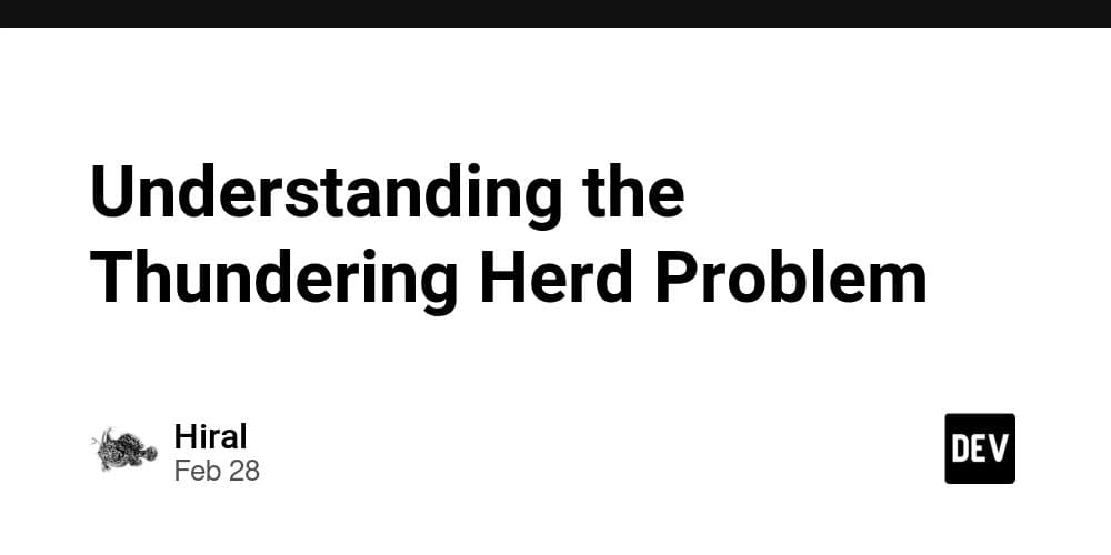 The Thundering Herd Problem: When Everyone Rushes In at Once