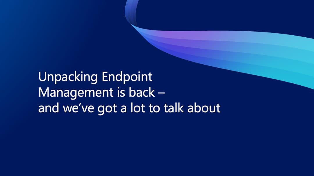 Microsoft's Endpoint Management Renaissance: Strategic Implications for Modern IT Infrastructure