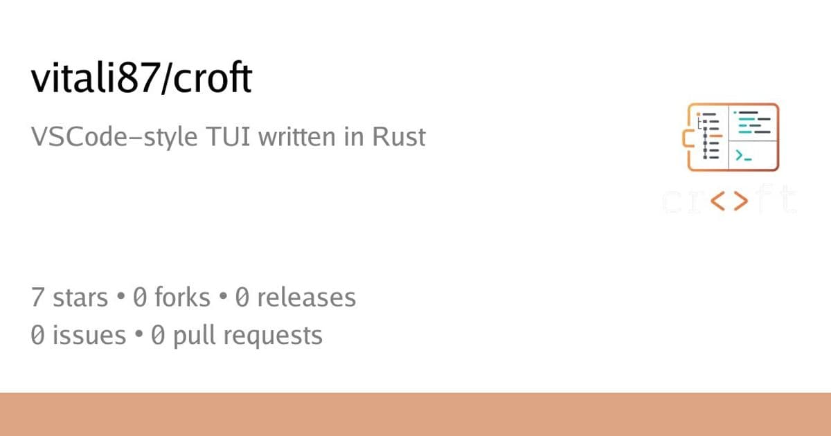 Croft: Bringing a VS Code‑Style IDE to the Terminal with Rust