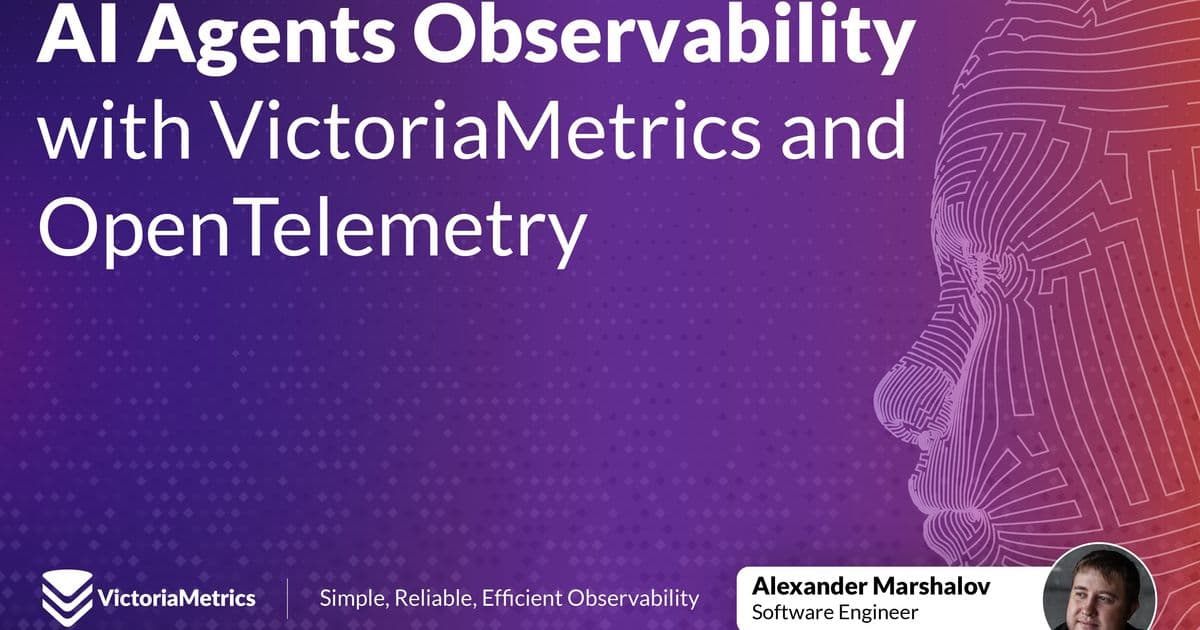 Watching the Machines That Think: AI Agent Observability with OpenTelemetry and VictoriaMetrics