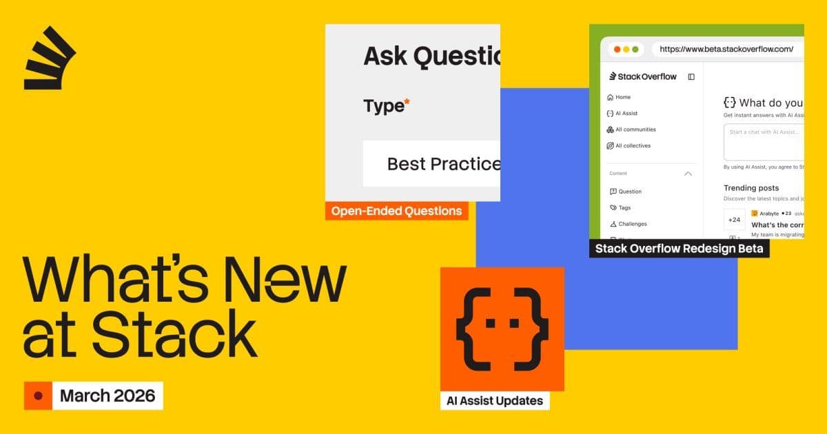 Stack Overflow's March 2026 Update: Redesign, Open-Ended Questions, and AI Assist Enhancements