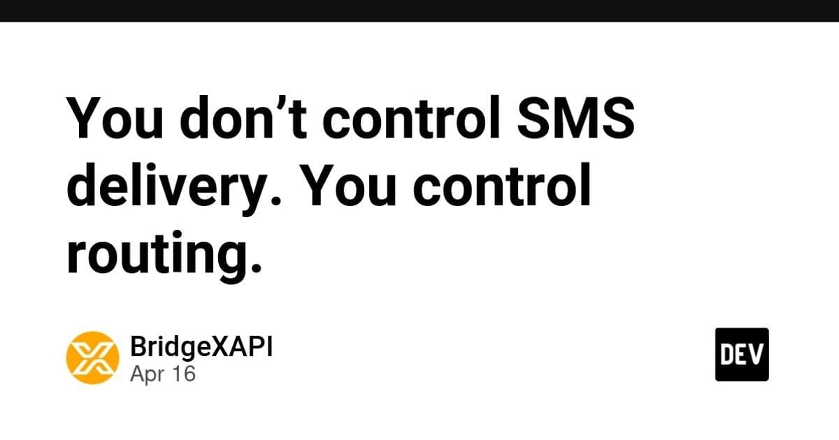 You don't control SMS delivery. You control routing.