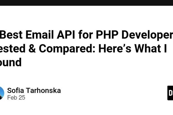 The Best Email APIs for PHP Developers: A Deep Dive Comparison