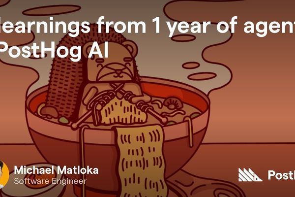 8 Hard-Won Lessons from a Year Building PostHog AI: Agents Are Here, But Not Without Pitfalls