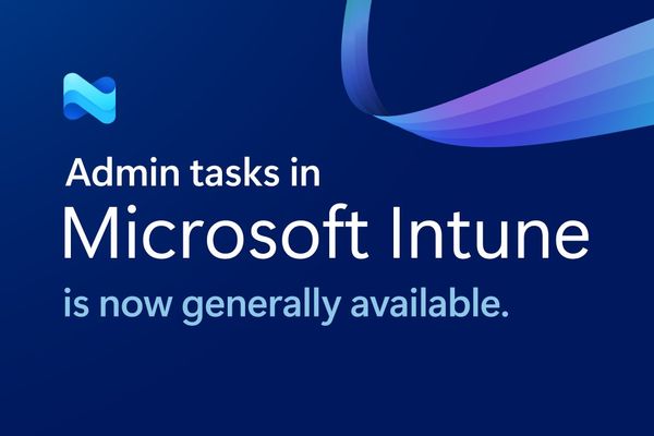 Microsoft Intune's Admin Tasks: Unifying IT Operations for the AI Era