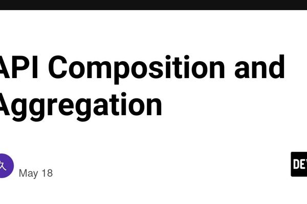 API Composition and Aggregation: Patterns, Trade-offs, and Practical Considerations